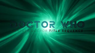 Doctor Who: The Venture Doctor - Title Sequence