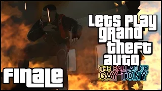 Let's Play - Grand Theft Auto: The Ballad of Gay Tony (Ep. 7 - "Finale") [PC/PS3/Xbox 360]