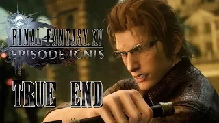 Final Fantasy XV - Episode Ignis True End Movie [Japanese Voice][Eng Sub][No HUD]