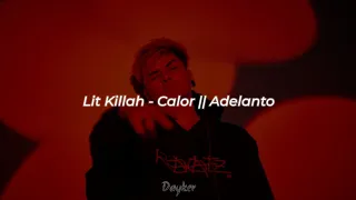 Lit killah - Calor || Letra Adelanto