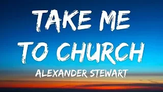 Hozier - Take Me To Church (Cover by Alexander Stewart) (Lyrics)