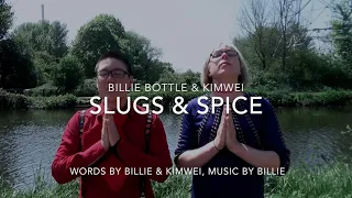 Slugs & Spice - Billie Bottle & Kimwei