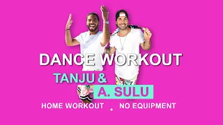 DANCE WORKOUT // ZUMBA SULU AND TANJU // 30 MIN #HOMEWORKOUT