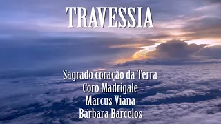 Sagrado Coração da Terra, Bárbara Barcellos e Marcus Viana - Travessia