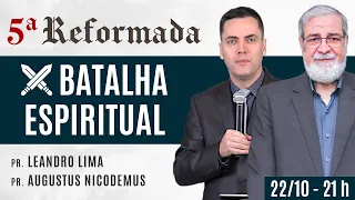 ⚔️ BATALHA ESPIRITUAL - Augustus Nicodemus e Leandro Lima #5aReformada