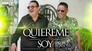 Pancho Barraza  & Julio Preciado - Quiereme Como Soy