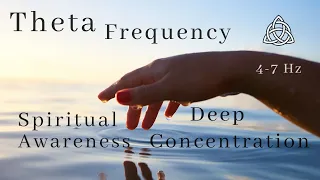 4 - 7 Hz | Theta Frequency | Brain Waves | Internal Focus | Spiritual Awareness