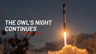 🔴 EN DIRECT LANCEMENT ROCKET LAB - The Owl’s Night Continues ( Fusée Electron )