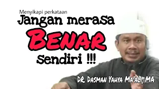 Jangan Merasa benar sendiri ? @ghirohsunnah  @KamparMengaji