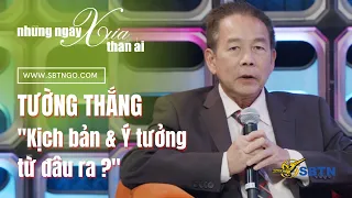 Những Ngày Xưa Thân Ái | Guest: Tường Thắng "Kịch bản & ý tưởng từ đâu ra?"