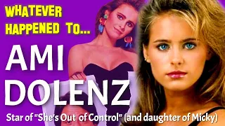 Whatever Happened to Ami Dolenz - Star of "She's Out of Control"