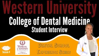 Western University College of Dental Medicine - Student Interview || FutureDDS | DSE: Season 4