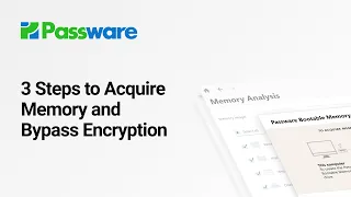 3 Steps to Acquire Memory and Bypass Encryption