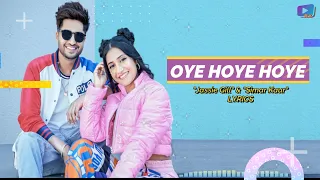 Oye Hoye Hoye Lyrics | Jassie Gill || Simar Kaur || Avvy Sra | New Punjabi Songs 2021 ||  #AK_MUSIC7