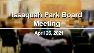 Issaquah Park Board - April 26, 2021