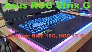 Asus ROG Strix G unboxing and upgrade Ram to 16G, HDD 1000G, Price 1,300USD