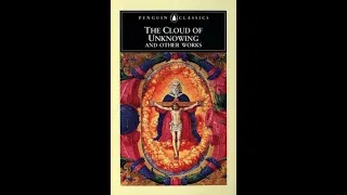 The Cloud of Unknowing   in which a Soul is made one with God   Ch 2