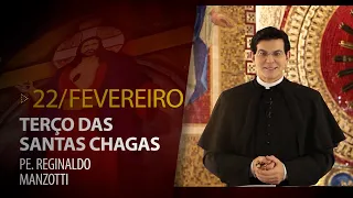 Terço das Santas Chagas | 22 de Fevereiro de 2024 |  @PadreManzottiOficial