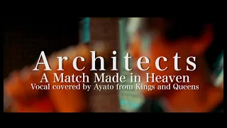 Architects - A Match Made In Heaven  Vocal Cover by Ayato From Kings and Queens