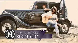 Zamiq Hüseynov ft. Çingiz Mustafayev — Keçmişim | Official Video