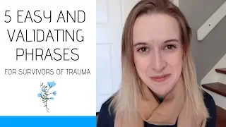 5 Things to Say to Survivors of Trauma (Sexual Assault, Domestic Violence, Combat, And More.)