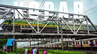 Kopar in Monsoon | 90+ Trains & Amazing Variety