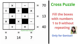 Cross puzzle!! Fill the boxes with number 1 to 9 without repeating!! Only for Genius!!
