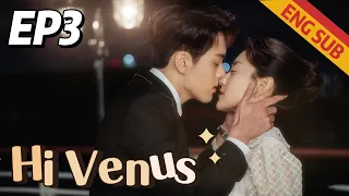 [Romantic Comedy] Hi Venus EP3 | Starring: Joseph Zeng, Liang Jie | ENG SUB