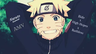 Naruto Uzumaki [AMV] - Ride X High Hopes X Ruthless