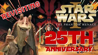 Revisiting STAR WARS: The Phantom Menace 25th Anniversary