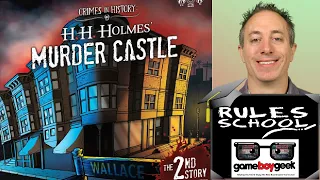 How to Play Crimes in History: H. H. Holmes' Murder Castle (Rules School) with the Game Boy Geek