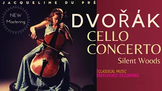 Dvořák - Cello Concerto in B minor, Op.104 / NEW MASTERING (reference recording : Jacqueline Du Pré)