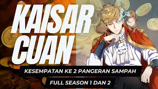 Alur Cerita Manhwa Kaisar Cuan S1&S2 full 5 jam ++