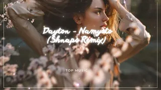 Dayton - Namysto (Shnaps Remix)Намисто