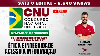 CNU - Blocos: 1,2,3,4,5,6 e 7 - Ética e Integridade - Acesso à Informação - Concurso