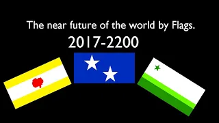 Alternate future of the world by flags | 2017 - 2220