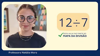 12 dividido por 7| Dividir 12 por 7 | 12/7 | 12:7 | 12 ÷ 7 | AULA DE DIVISÃO COM OU SEM CALCULADORA