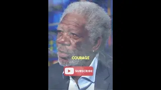 Morgan Freeman- Courage Is The Key To Life Itself | Motivational Speech