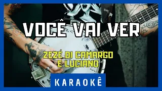 Karaokê - Você Vai Ver - Zezé Di Camargo & Luciano