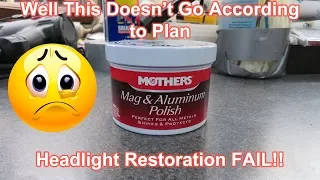 Headlight Restoration using Mothers Mag Polish - Pass or Fail
