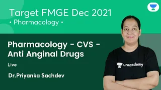 Pharmacology - CVS -Anti Anginal Drugs | FMGE Dec'21 | Let's crack NEET PG | Dr. Priyanka Sachdev