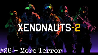 Xenonauts 2 - Early Access Campaign - 28 More Terror