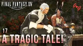 A tragic tale 🍀Sprout's Main Story Quest 🍀  Final Fantasy XIV stream