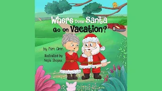 Where Does Santa Go On Vacation? by Kim Ann - Videobook For Kids