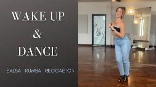 Wake Up & Dance: Salsa, Rumba, Reggaeton
