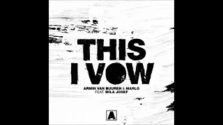 Armin van Buuren & MaRLo Ft. Mila Josef - This I Vow (MaRLo's Extended Tech Energy Mix)