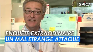 Attaqués par un mal étrange : Enquête Extraordinaire