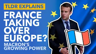 Macron's Europe: How France Could Take Control of the European Union - TLDR News