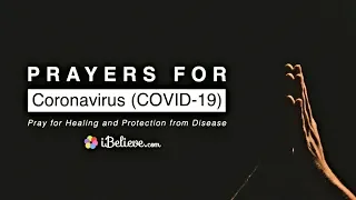 Prayers for Coronavirus (COVID-19) - Pray and Read Scriptures for Healing, Protection, and Peace