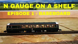 Episode 1 N Gauge on a shelf